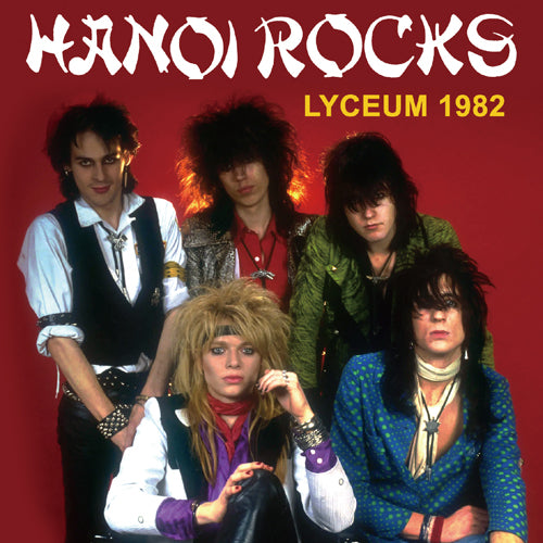 HANOI ROCKS - LYCEUM 1982 (1CDR) – Acme Hot Disc