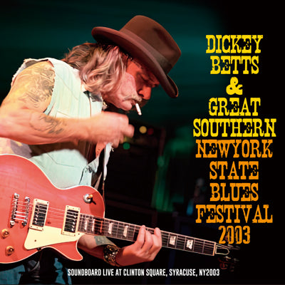DICKEY BETTS & GREAT SOUTHERN - NEW YORK STATE BLUES FESTIVAL 2003