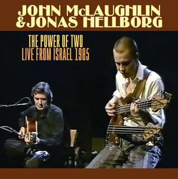 JOHN McLAUGHLIN & JONAS HELLBORG - THE POWER OF TWO : LIVE FROM