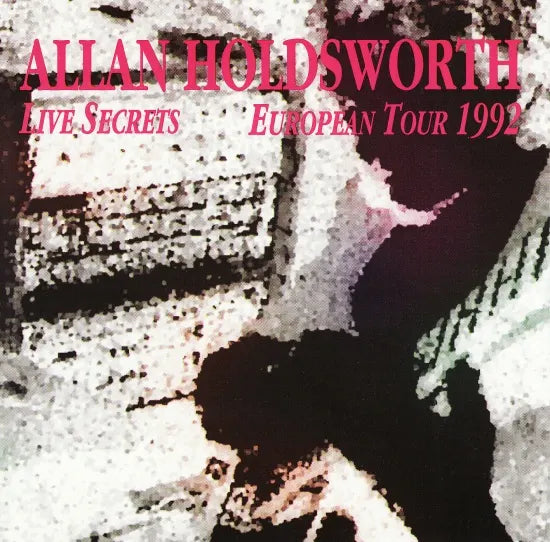 ALLAN HOLDSWORTH / EUROPEAN TOUR 1992 (1CDR)