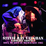 STEVIE RAY VAUGHAN & DOUBLE TROUBLE - SOUL TO SOUL IN MILWAUKEE 1985 (2CDR)