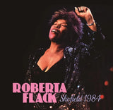 ROBERTA FLACK - SHEFIELD 1984 (1CDR)