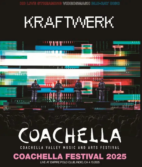 KRAFTWERK - COACHELLA FESTIVAL 2025 (1BDR)