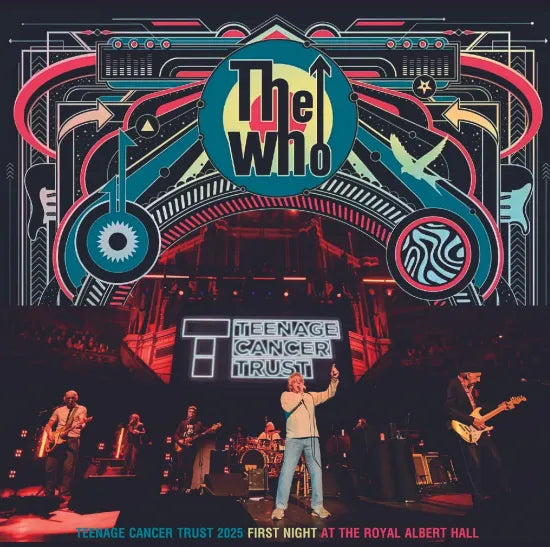 THE WHO - TEENAGE CANCER TRUST 2025 FIRST NIGHT (2CDR)