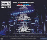 OASIS - LIVE '25 TOUR : FIRST 2 SHOWS IN CARDIFF 2025 (4CDR)
