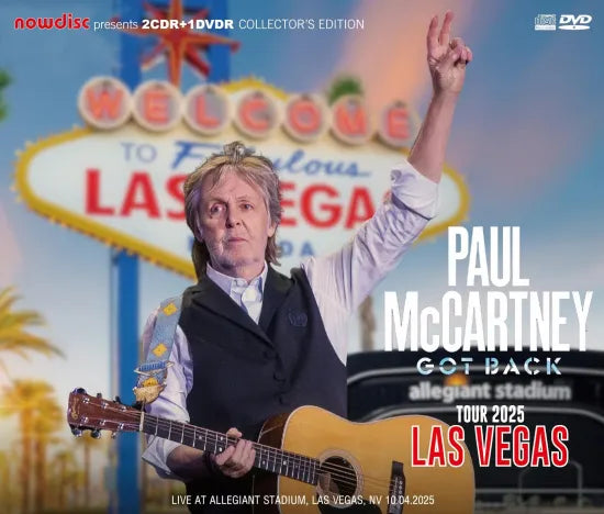 PAUL McCARTNEY - GOT BACK TOUR 2025   : ALLEGIANT STADIUM, LAS VEGAS (2CDR+1DVDR)