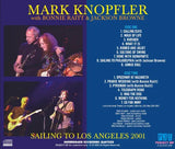 MARK KNOPFLER - SAILING TO LOS ANGELES 2001 (2CDR)