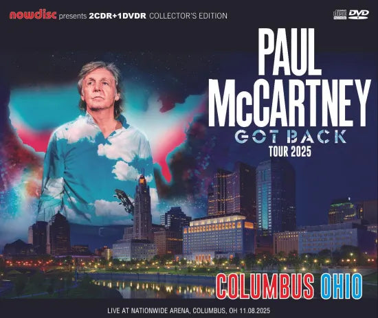 PAUL McCARTNEY - GOT BACK TOUR 2025 : NATIONWIDE ARENA, COLUMBUS, OHIO (2CDR+1DVDR)
