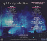 MY BLOODY VALENTINE / OPENING 2 NIGHTS IN DUBLIN 2025 (3CDR)