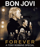 BON JOVI - FOREVER: A TONY ROBBINS SPECIAL (1BDR)