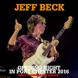 JEFF BECK - OPENING NIGHT IN PORT CHESTER 2016 (2CDR)