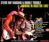 STEVIE RAY VAUGHAN & DOUBLE TROUBLE - JAMMING IN HOUSTON 1982 (1CDR)