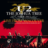 U2 - THE JOSHUA TREE TOUR 2017: LIVE FROM VANCOUVER