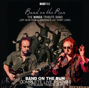 THE "WINGS" TRIBUTE BAND / BAND ON THE RUN - COMPLETE LIVE REVIVAL : THE ALBUM TRIBUTE 2014