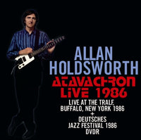 ALLAN HOLDSWORTH - ATAVACHRON LIVE 1986 (1CDR+1DVDR)