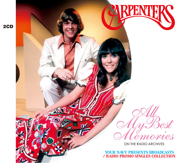 Carpenters - ALL MY BEST MEMORIES: ON THE RADIO ARCHIVES