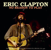 ERIC CLAPTON - NO REASON TO PLAY