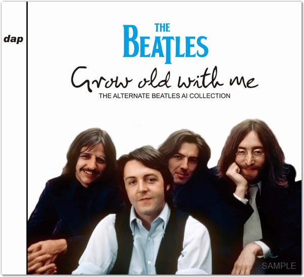 THE BEATLES - GROW OLD WITH ME THE ALTERNATE BEATLES AI COLLECTION [2CD]