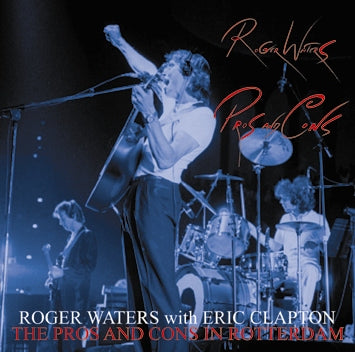 ROGER WATERS with ERIC CLAPTON - THE PROS AND CONS IN ROTTERDAM