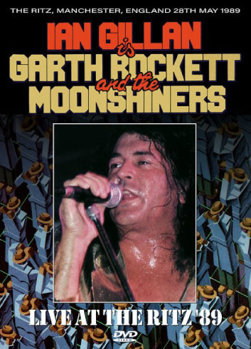 IAN GILLAN GARTH ROCKETT & THE MOONSHINERS / LIVE AT THE RITZ '89 (1DVDR)