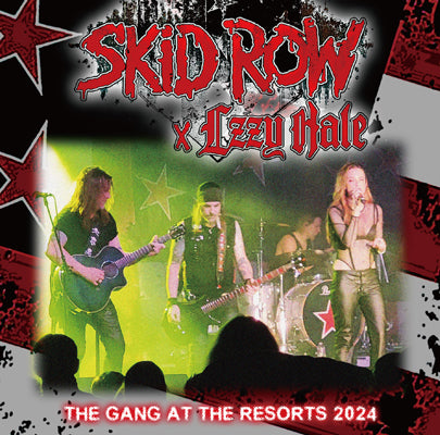 SKID ROW × LZZY HALE - THE GANG AT THE RESORTS (1CDR+1DVDR)