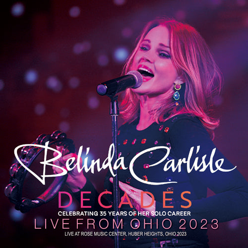 BELINDA CARLISLE - LIVE FROM OHIO - DECADES TOUR 2023