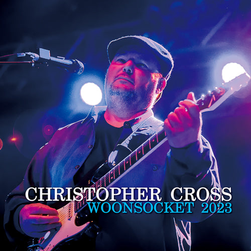 CHRISTOPHER CROSS - WOONSOCKET 2023 (2CDR)