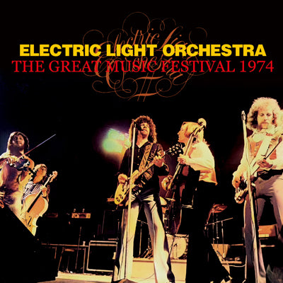 ELECTRIC LIGHT ORCHESTRA  - THE GREAT MUSIC FESTIVAL 1974 (1CDR)