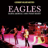 EAGLES - SANTA MONICA 1980 : FIRST NIGHT =LEGENDARY MILLARD MASTERS= (2CDR)