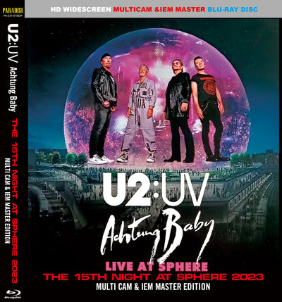 U 2  - U2:UV ACHTUNG BABY - THE 15TH NIGHT AT SPHERE 2023 : MULTI CAM & IEM MASTER EDITION (1BDR)