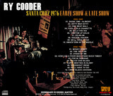 RY COODER - SANTA CRUZ 1976 : EARLY SHOW & LATE SHOW (2CDR)