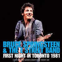 BRUCE SPRINGSTEEN & THE STREET BAND / FIRST NIGHT IN TORONTO 1981 (2CDR)