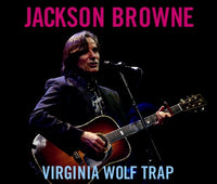 JACKSON BROWNE - VIRGINIA WOLF TRAP