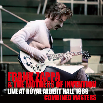 FRANK ZAPPA & THE MOTHERS OF INVENTION - LIVE AT ROYAL ALBERT HALL 1969 : COMBINED MASTERS (2CDR)