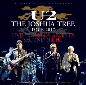 U2 - THE JOSHUA TREE TOUR 2017: LIVE FROM LOS ANGELES- SECOND NIGHT