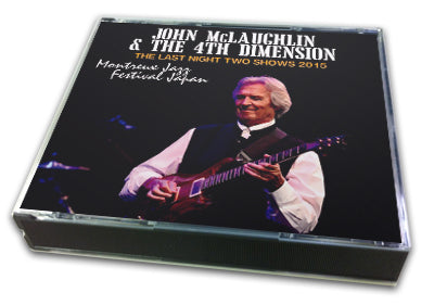 JOHN McLAUGHLIN & THE 4TH DIMENTION - THE LAST NIGHT TWO SHOWS 2015