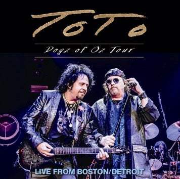 TOTO - DOGZ OF OZ TOUR 2022: LIVE FROM BOSTON/DETROIT (2CDR)