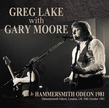 GREG LAKE with GARY MOORE - HAMMERSMITH ODEON 1981(1CDR)