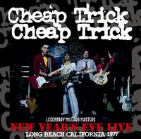 CHEAP TRICK - NEW YEAR'S EVE LIVE: LONG BEACH CALIFORNIA 1977 (1CDR)