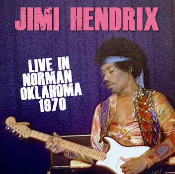 JIMI HENDRIX - LIVE IN NORMAN, OKLAHOMA 1970 (1CDR)