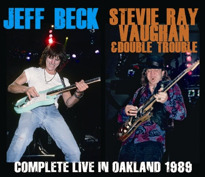 JEFF BECK + STEVIE RAY VAUGHAN & DOUBLE TROUBLE - COMPLETE LIVE IN OAKLAND 1989 (3CDR)