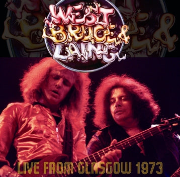WEST, BRUCE & LAING - LIVE FROM GLASGOW 1973 (2CDR)