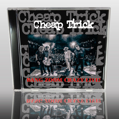 CHEAP TRICK - BANG ZOOM CRAZY LIVE!