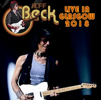 JEFF BECK - LIVE IN GLASGOW 2018