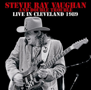 STEVIE RAY VAUGHAN AND DOUBLE TROUBLE - LIVE IN CLEVELAND 1989 (2CDR)