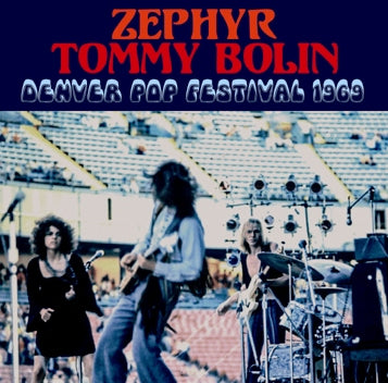 ZEPHYR: TOMMY BOLIN - DENVER POP FESTIVAL 1969 (1CDR)