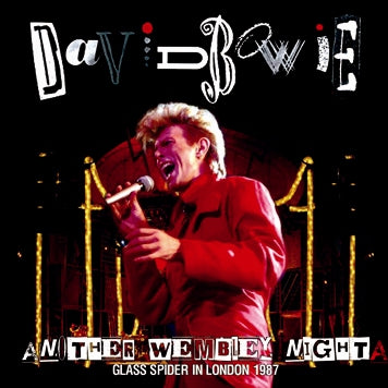 DAVID BOWIE - ANOTHER WEMBLEY NIGHT: GLASS SPIDER IN LONDON 1987 (2CDR)　