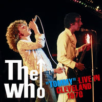 THE WHO - "TOMMY" LIVE IN CLEVELAND 1970 (2CDR)