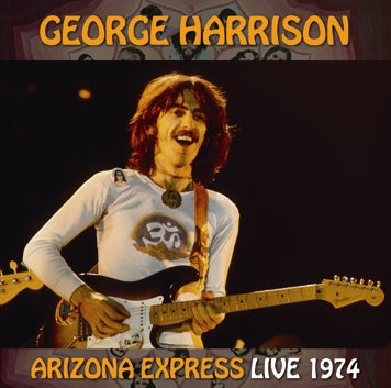 GEORGE HARRISON - ARIZONA EXPRESS - LIVE 1974 (2CDR)