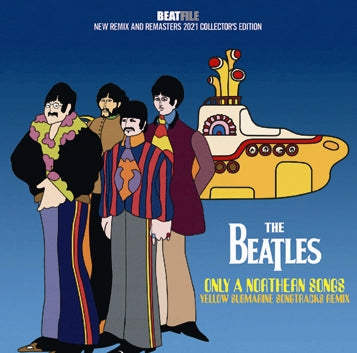 THE BEATLES - ONLY A NORTHERN SONGS: YELLOW SUBMARINE SONGTRACKS REMIX (1CDR)